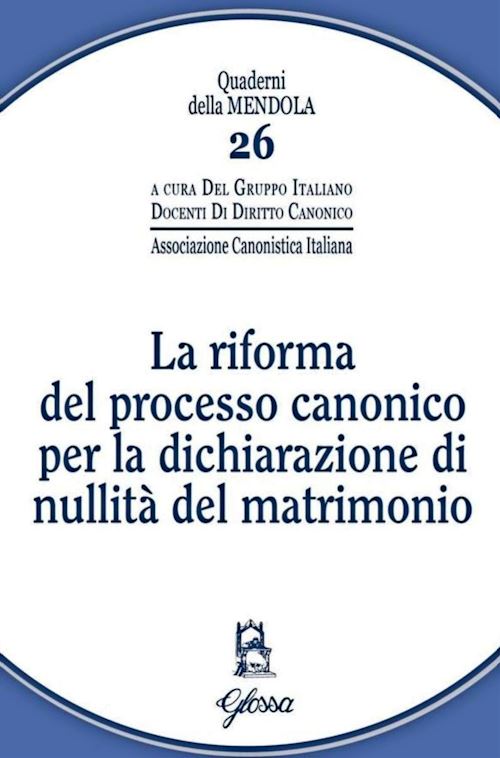 Hoepli RIFORMA DEL PROCESSO CANONICO PER LA DICHIARAZIONE DI NULLITA' DEL MATRIMONIO (L