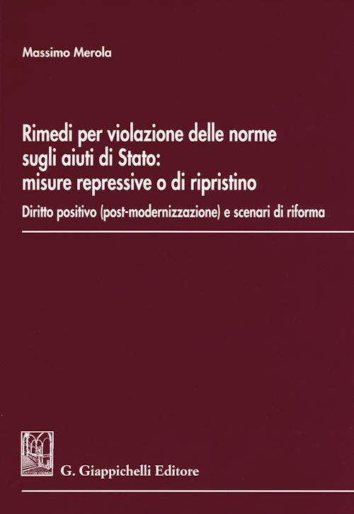 Hoepli RIMEDI PER VIOLAZIONE DELLE NORME SUGLI AIUTI DI STATO: MISURE REPRESSIVE