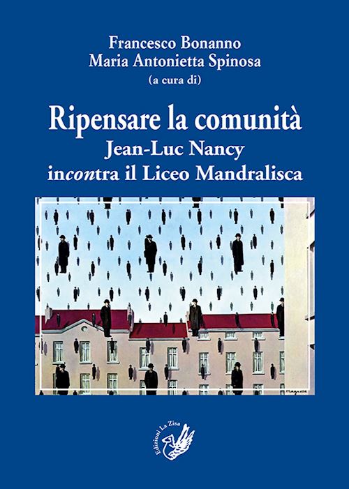 Hoepli RIPENSARE LA COMUNITA'. JEAN-LUC NANCY INCONTRA IL LICEO MANDRALISCA JEAN-LUC NANCY INCONTRA IL LICEO MANDRALISCA