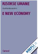 Hoepli RISORSE UMANE E NEW ECONOMY. FORMAZIONE E APPRENDIMENTO NELLA SOCIETA' DELLA CON FORMAZIONE E APPRENDIMENTO NELLA SOCIETO DELLA CONOSCENZA