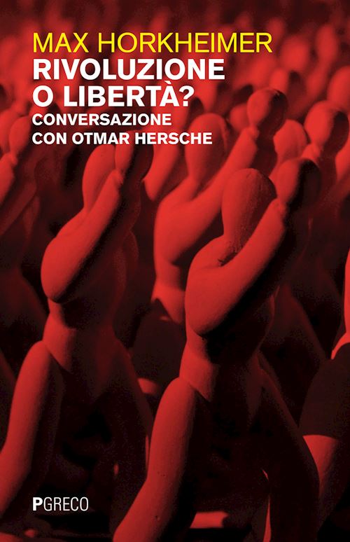 Hoepli RIVOLUZIONE O LIBERTA'? CONVERSAZIONE CON OTMAR HERSCHE CONVERSAZIONE CON OTMAR HERSCHE