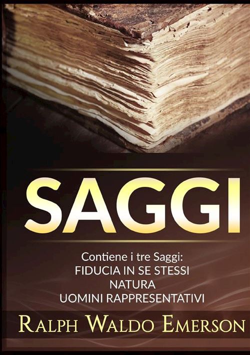 Hoepli Saggi: Fiducia in se stessi-Natura-Uomini rappresentativi