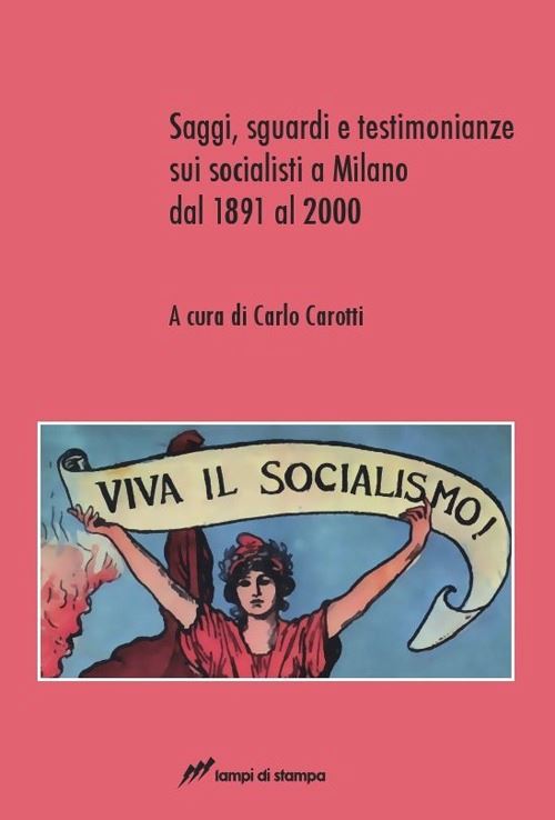 Hoepli Saggi sguardi e testimonianze sui socialisti a Milano dal 1891 al 2000