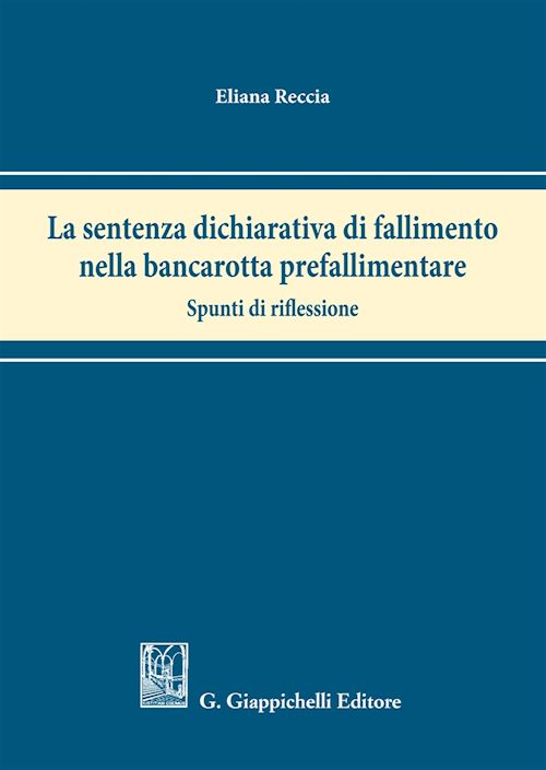 Hoepli SENTENZA DICHIARATIVA DI FALLIMENTO NELLA BANCAROTTA PREFALLIMENTARE