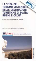 Hoepli SFIDA DEL TURISMO SOSTENIBILE NELLE DESTINAZIONI TURISTICHE DI MASSA: RIMINI E C CALVIA' (LA)