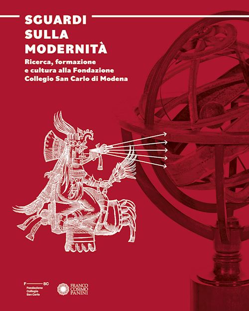 Hoepli Sguardi sulla modernità. Ricerca formazione e cultura alla Fondazione Collegio San Carlo di Modena