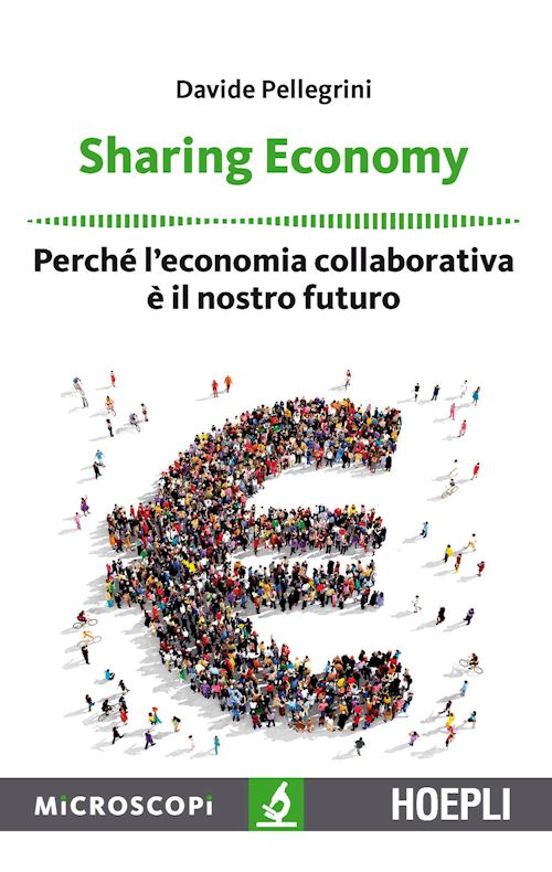 Hoepli SHARING ECONOMY Perchè l'economia collaborativa è il nostro futuro