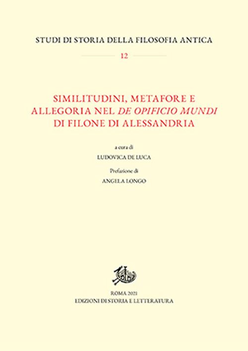 Hoepli SIMILITUDINI METAFORE E ALLEGORIA NEL DE OPIFICIO MUNDI DI FILONE DI ALESSANDRIA