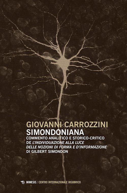 Hoepli Simondoniana. Commento analitico e storico-critico de «L'individuazione alla luce delle nozioni di forma e d'informazione» di Gilbert Simondon