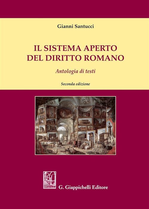 Hoepli SISTEMA APERTO DEL DIRITTO ROMANO Antologia di testi