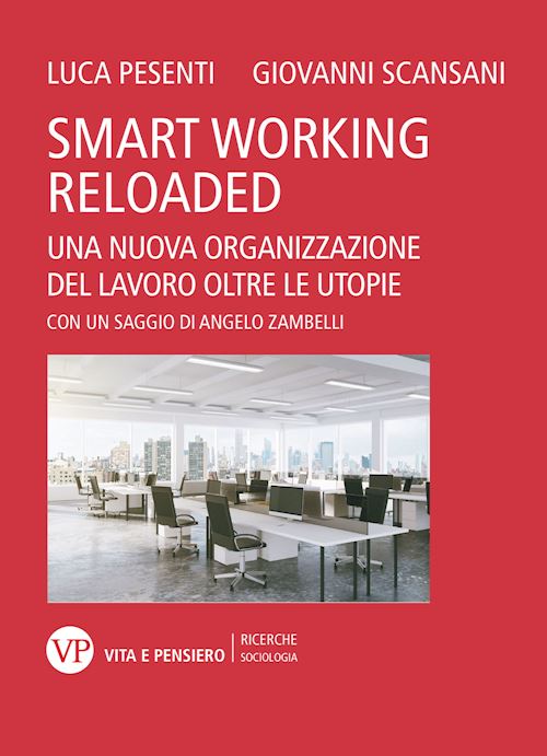 Hoepli SMART WORKING RELOADED Una nuova organizzazione del lavoro oltre le utopie