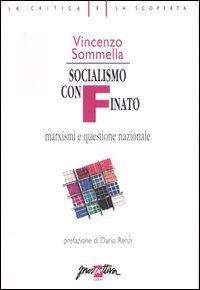 Hoepli Socialismo confinato. Marxismi e questione nazionale