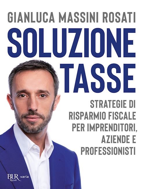 Hoepli SOLUZIONE TASSE Strategie di risparmio fiscale per imprenditori aziende e professionisti