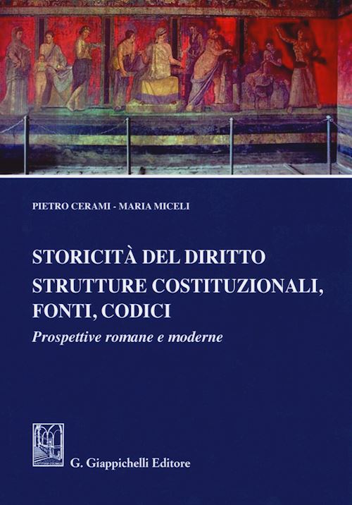Hoepli STORICITA' DEL DIRITTO. Prospettive romane e moderne