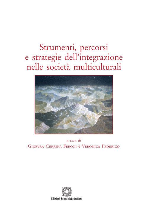 Hoepli STRUMENTI PERCORSI E STRATEGIE DELL'INTEGRAZIONE NELLE SOCIETA' MULTICULTURALI