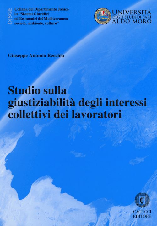 Hoepli STUDIO SULLA GIUSTIZIABILITA' DEGLI INTERESSI COLLETTIVI DEI LAVORATORI