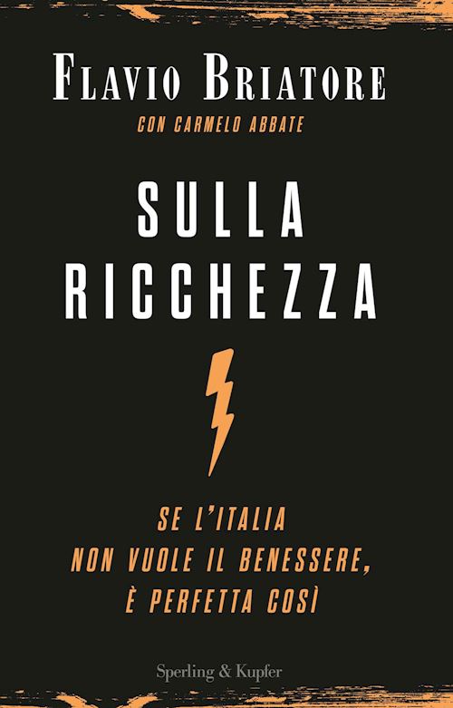 Hoepli SULLA RICCHEZZA Se l'Italia non vuole il benessere è perfetta così