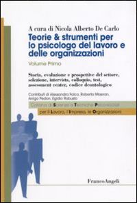 Hoepli TEORIE & STRUMENTI PER LO PSICOLOGO DEL LAVORO E DELLE ORGANIZZAZIONI VOL. 1 Storia evoluzione e prospettive del settore selezione intervista colloquio test assessment center codice deontologico