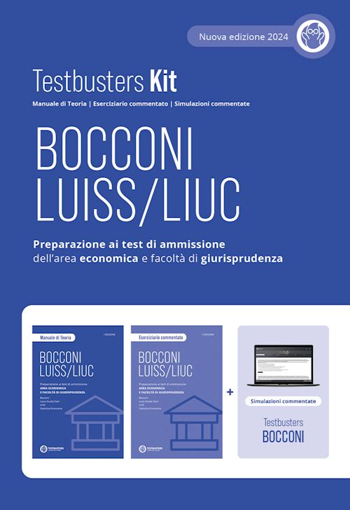 Hoepli TESTBUSTERS KIT. BOCCONI-LUISS/LIUC. PREPARAZIONE AI TEST DI AMMISSIONE DI AREA Preparazione ei test di ammissione di Area Economica Giuridica