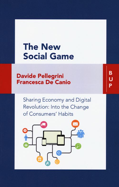 Hoepli THE NEW SOCIAL GAME Sharing Economy and Digital Revolution: Into the Change of Consumer's Habits