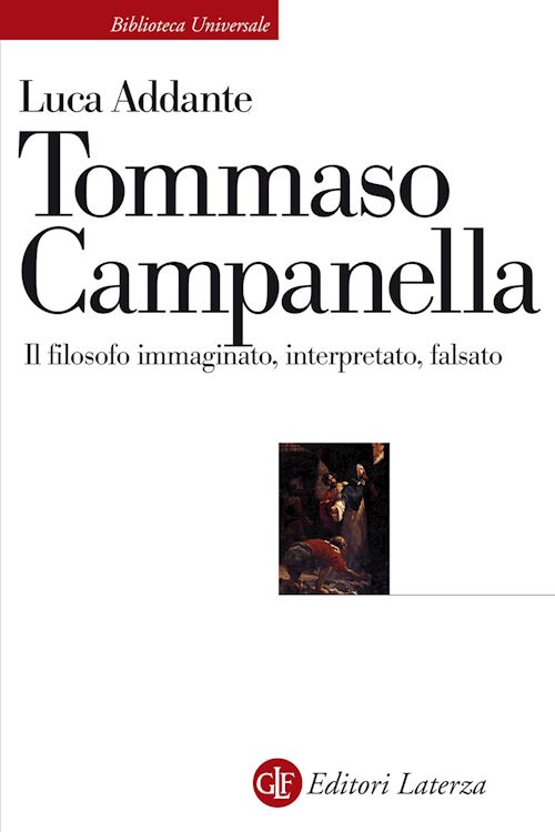 Hoepli TOMMASO CAMPANELLA IL FILOSOFO IMMAGINATO INTERPRETATO FALSATO