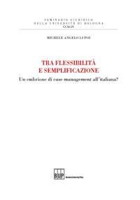 Hoepli TRA FLESSIBILITA' E SEMPLIFICAZIONE UN EMBRIONE DI CASE MANAGEMENT ALL'ITALIANA?