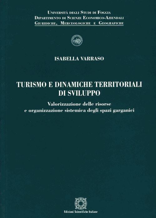 Hoepli Turismo e dinamiche territoriali di sviluppo valorizzazione delle risorse e organizzazione sistemica degli spazi garganici