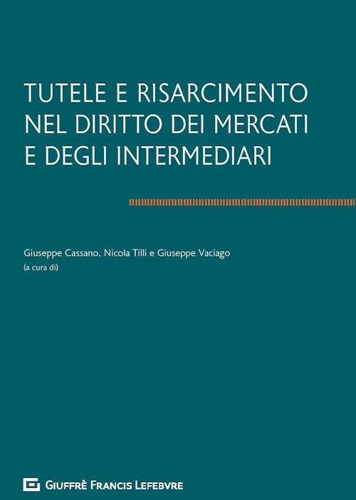 Hoepli TUTELE E RISARCIMENTO NEL DIRITTO DEI MERCATI E DEGLI INTERMEDIARI