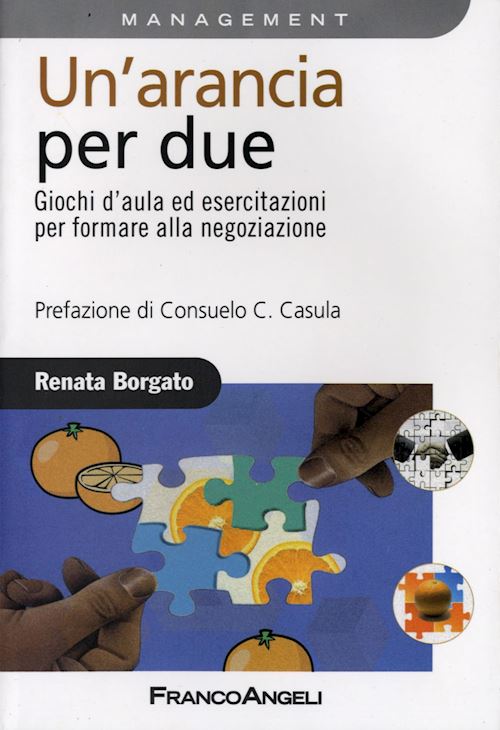 Hoepli UN'ARANCIA PER DUE Giochi d'aula ed esercitazioni per formare alla negozizione