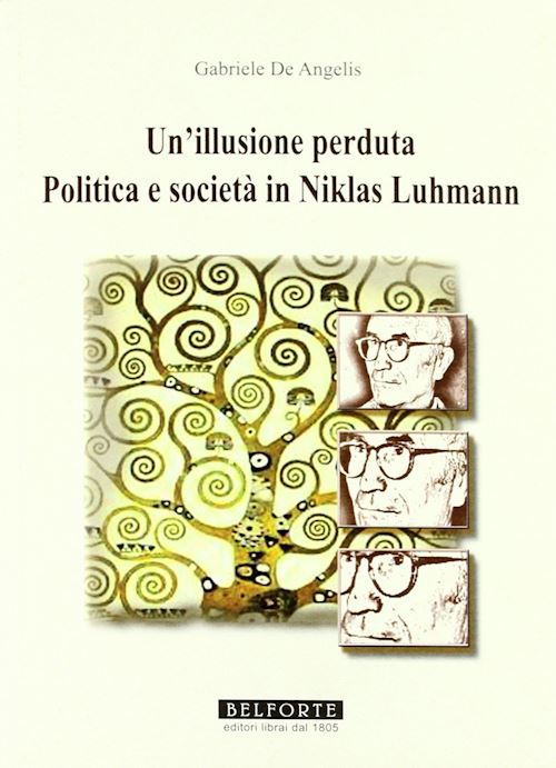Hoepli Un illusione perduta. Politica e società in Niklas Luhmann