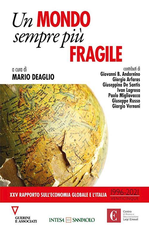 Hoepli UN MONDO SEMPRE PIU' FRAGILE XXV Rapporto sull'economia globale e l'Italia