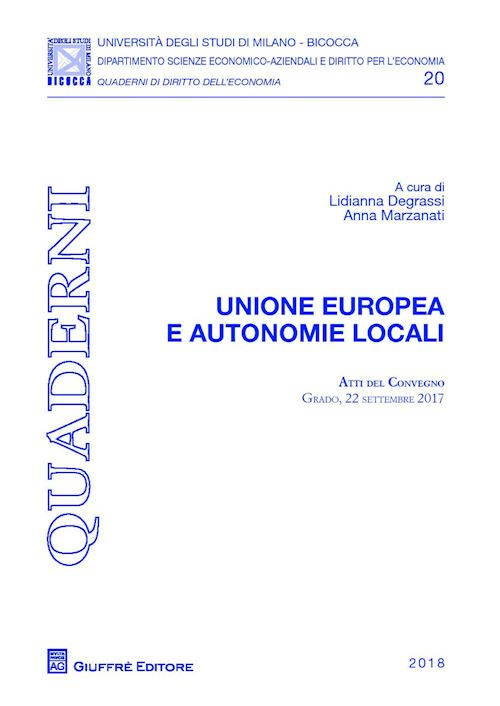 Hoepli UNIONE EUROPEA E AUTONOMIE LOCALI. ATTI DEL CONVEGNO (GRADO 22 SETTEMBRE 2017)
