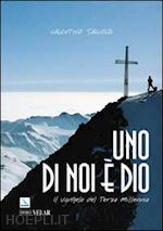 Hoepli UNO DI NOI E' DIO Il vangelo del terzo millennio