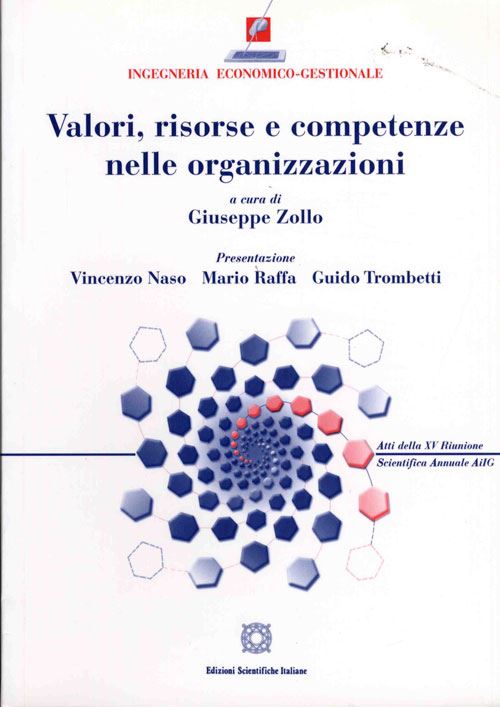 Hoepli Valori risorse e competenze nelle organizzazioni. Atti della 15ª Riunione scientifica annuale AiIG. Con CD-ROM