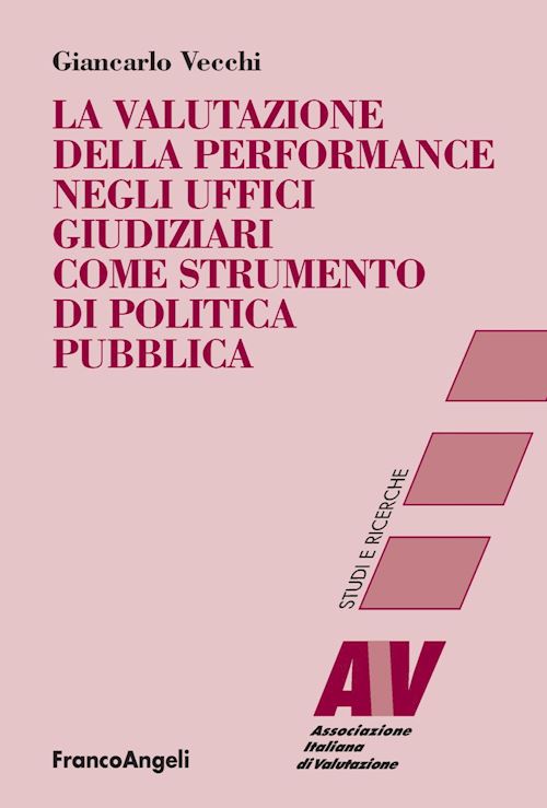 Hoepli VALUTAZIONE DELLA PERFORMANCE NEGLI UFFICI GIUDIZIARI COME STRUMENTO DI POLITICA
