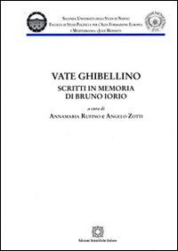 Hoepli VATE GHIBELLINO. SCRITTI IN MEMORIA DI BRUNO IORIO