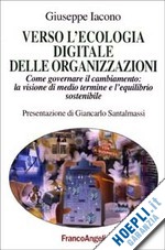 Hoepli VERSO L'ECOLOGIA DIGITALE DELLE ORGANIZZAZIONI. COME GOVERNARE IL CAMBIAMENTO: L