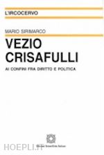 Hoepli Vezio Crisafulli. Ai confini fra Diritto e politica