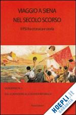 Hoepli Viaggio a Siena nel secolo scorso. Il PSI fra cronaca e storia