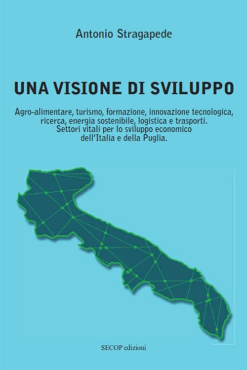 Hoepli VISIONE DI SVILUPPO Agro-alimentare turismo formazione innovazione tecnologica