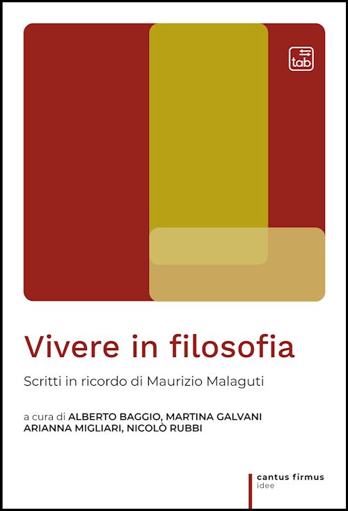 Hoepli Vivere in filosofia. Scritti in ricordo di Maurizio Malaguti