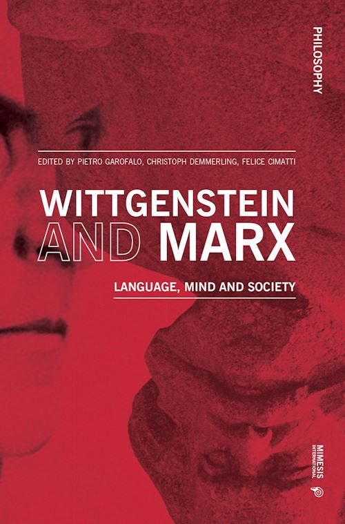 Hoepli WITTGENSTEIN AND MARX LANGUAGE MIND AND SOCIETY