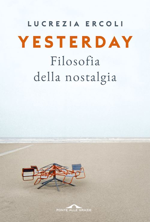 Hoepli YESTERDAY. FILOSOFIA DELLA NOSTALGIA FILOSOFIA DELLA NOSTALGIA