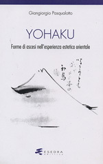 Hoepli YOHAKU FORME DI ASCESI NELL'ESPERIENZA ESTETICA ORIENTALE